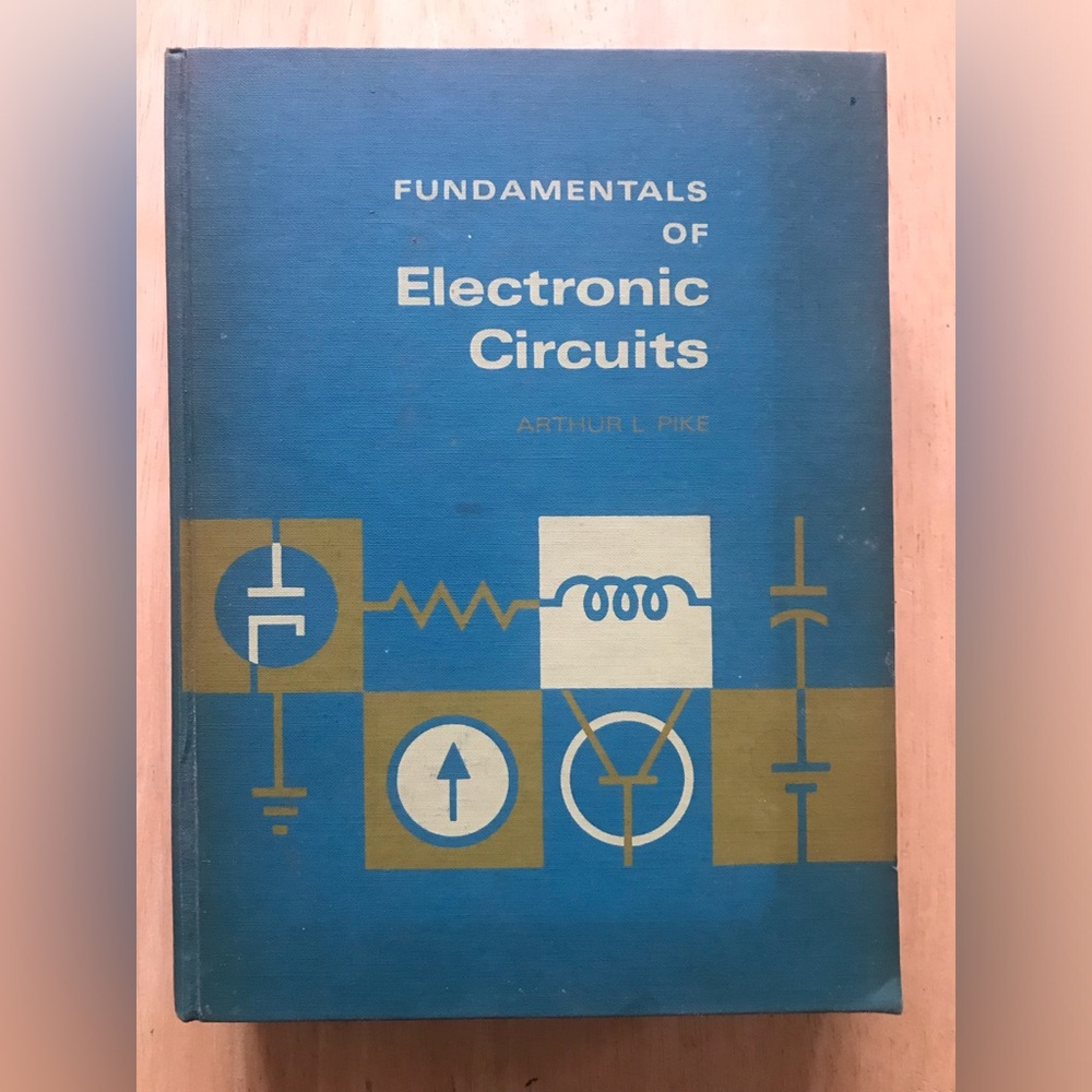 Fundamentals of Electronic Circuits by Arthur L Pike 1971 hardcover